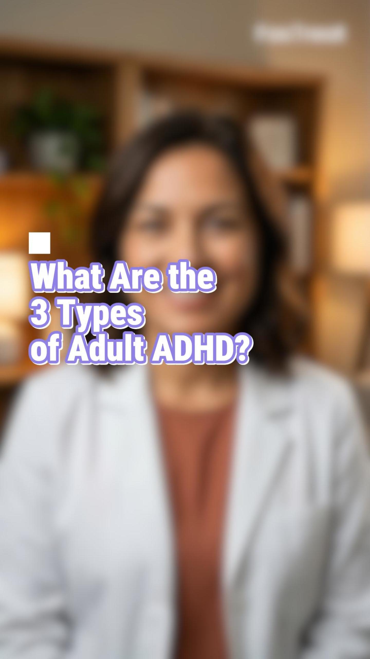 What Are the 3 Types of Adult ADHD?
