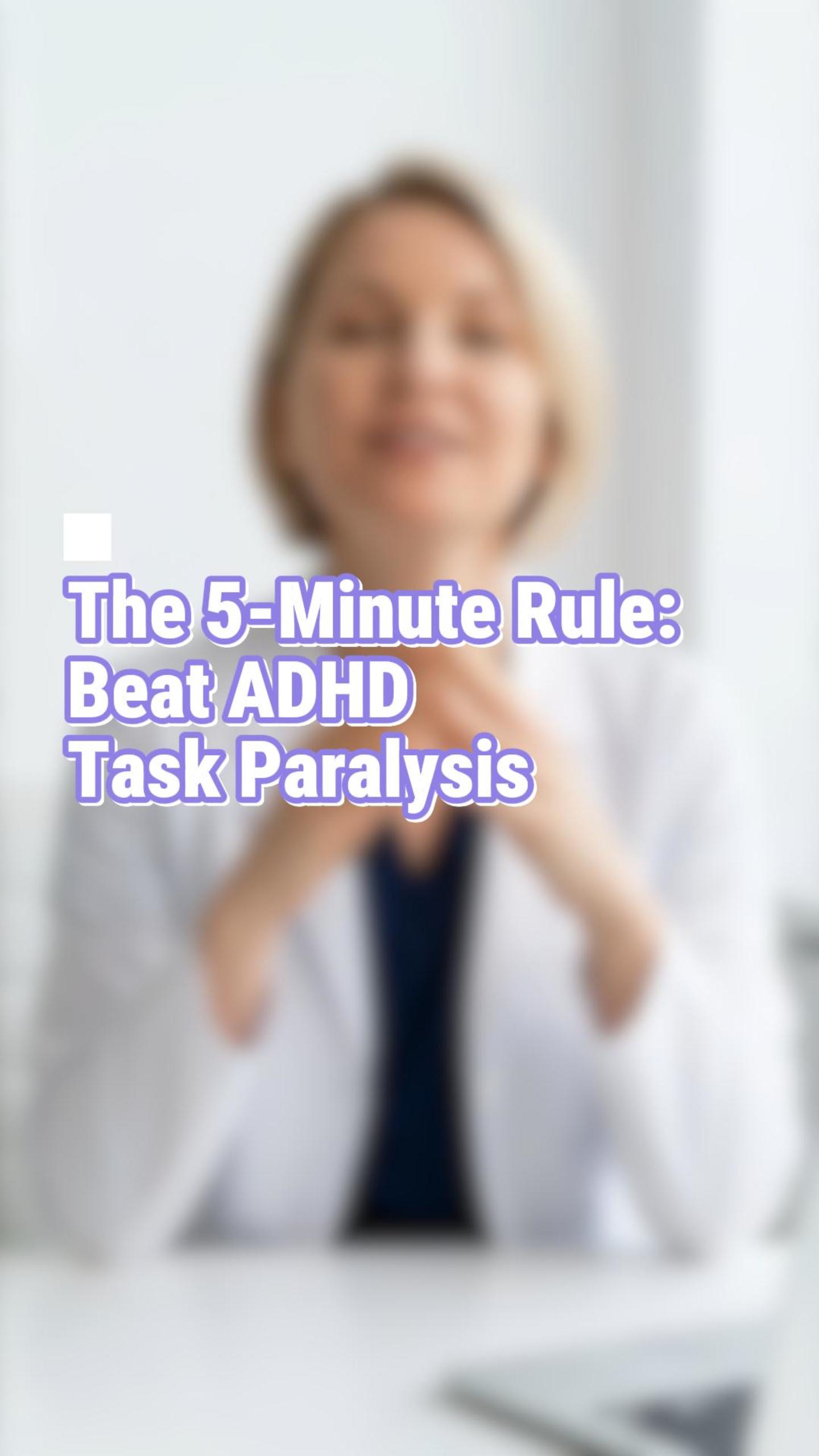 The 5-Minute Rule: Beat ADHD Task Paralysis